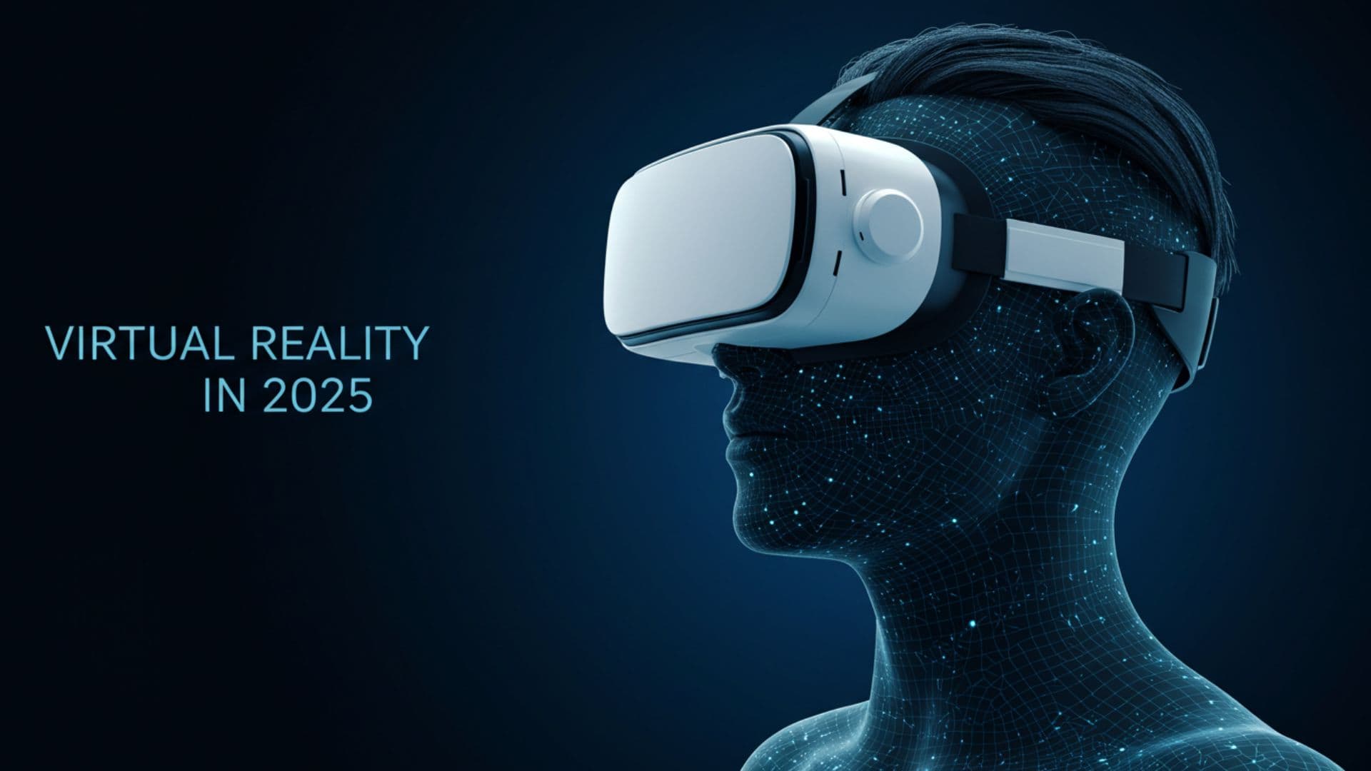 Virtual Reality Predictions for 2025